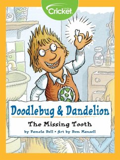 Doodlebug & Dandelion: The Missing Tooth (eBook, PDF) - Dell, Pamela