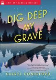 Dig Deep My Grave (eBook, ePUB)