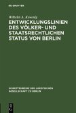 Entwicklungslinien des völker- und staatsrechtlichen Status von Berlin (eBook, PDF)