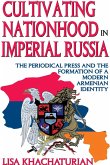 Cultivating Nationhood in Imperial Russia (eBook, PDF)