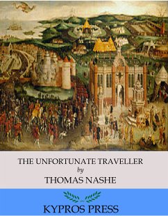 The Unfortunate Traveller (eBook, ePUB) - Nashe, Thomas