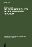 Die Berliner Polizei in der Weimarer Republik (eBook, PDF)