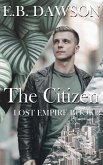 The Citizen (Lost Empire, #2) (eBook, ePUB) The Citizen (Lost Empire, #2) (eBook, ePUB)