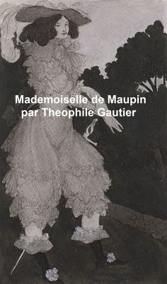 Mademoiselle de Maupin (eBook, ePUB) - Gautier, Theophile