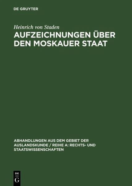 Aufzeichnungen über den Moskauer Staat (eBook, PDF) Aufzeichnungen über den Moskauer Staat (eBook, PDF)