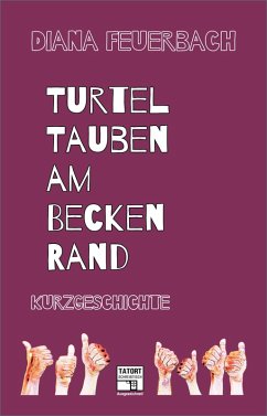 Turteltauben am Beckenrand (eBook, ePUB) - Feuerbach, Diana