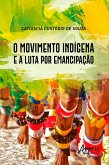 O Movimento Indígena e a Luta por Emancipação (eBook, ePUB)