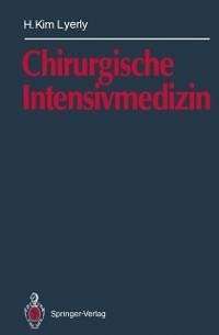 Chirurgische Intensivmedizin (eBook, PDF) - Lyerly, H. Kim