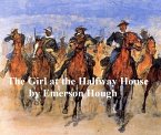 The Girl at the Halfway House, A Story of the Plains (eBook, ePUB)