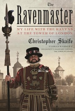 The Ravenmaster (eBook, ePUB) - Skaife, Christopher