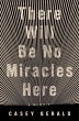 There Will Be No Miracles Here (eBook,... - Bild 1