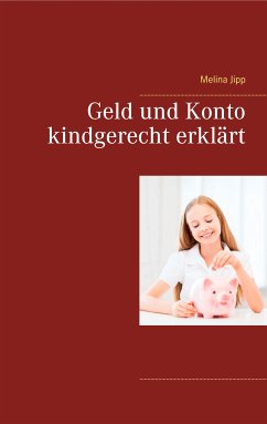 Geld und Konto kindgerecht erklärt (eBook, ePUB)