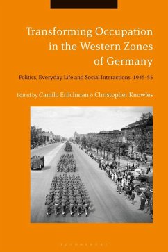 Transforming Occupation in the Western Zones of Germany (eBook, PDF)