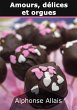 Amours, délices et orgues (eBook, ePUB) - Bild 1