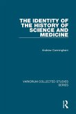 The Identity of the History of Science and Medicine (eBook, ePUB) The Identity of the History of Science and Medicine (eBook, ePUB)