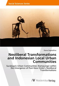Neoliberal Transformations and Indonesian Local Urban Communities - Zagidullina, Diana
