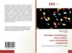 Stratégie anesthésique pour l'adulte avec cardiopathie congénitale - Bouhamri, Noureddine;Chassard, Dominique;Lilot, Marc