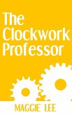 The Clockwork Professor (eBook, ePUB)
