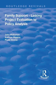 Family Support - Linking Project Evaluation to Policy Analysis (eBook, PDF) - Pinkerton, John; Higgins, Kathryn