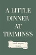 A Little Dinner at Timmins's (eBook,... - Bild 1