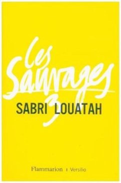 Les Sauvages Tome 3 - Louatah, Sabri