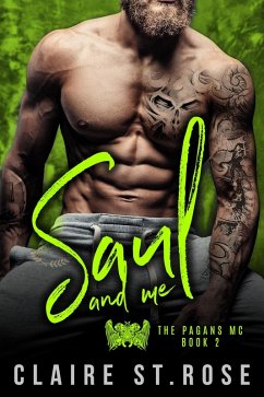 Saul and Me (The Pagans MC, #2) (eBook, ePUB) - Rose, Claire St.