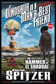 A Dinosaur Is A Man's Best Friend: &quote;The Hammer of El Shaddai&quote; (A Dinosaur Is A Man's Best Friend (A Serialized Novel), #10) (eBook, ePUB)
