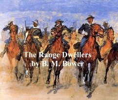 The Range Dwellers (eBook, ePUB) - Bower, B. M.