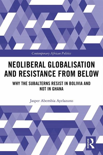 Neoliberal Globalisation and Resistance from Below (eBook, PDF) Neoliberal Globalisation and Resistance from Below (eBook, PDF)