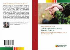 Soldados Brasileiros na II Grande Guerra - Braciak, Ediana Cionara Antunes