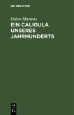 Ein Caligula unseres Jahrhunderts (eBook, PDF)