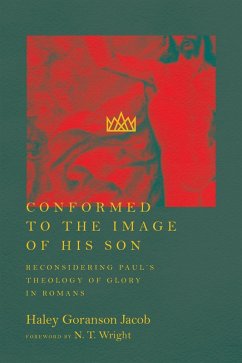Conformed to the Image of His Son (eBook, ePUB) - Jacob, Haley Goranson