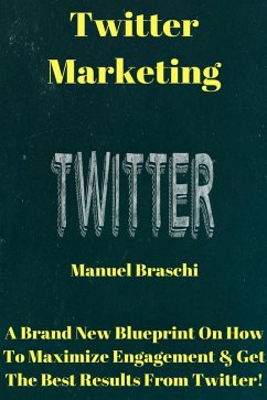 Twitter Marketing (eBook, ePUB) - Braschi, Manuel