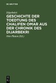 Geschichte der Toedtung des Chalifen Omar aus der Chronik des Dijarbekri (eBook, PDF)