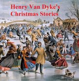 Henry Van Dyke's Christmas Stories (eBook, ePUB)