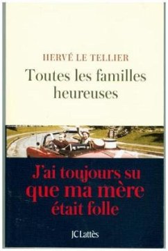 Toutes Les Familles Heureuses - Le Tellier, Herve