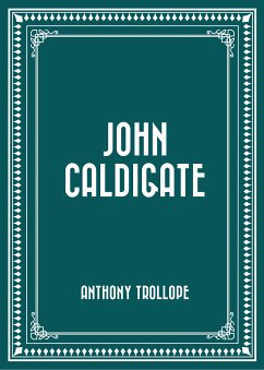 John Caldigate (eBook, ePUB) - Trollope, Anthony
