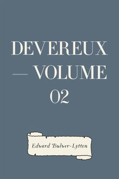 Devereux - Volume 02 (eBook, ePUB) - Bulwer-Lytton, Edward