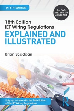 IET Wiring Regulations: Explained and Illustrated (eBook, PDF) - Scaddan, Brian