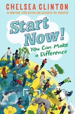 Start Now! (eBook, ePUB) - Clinton, Chelsea