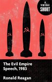 The Evil Empire Speech, 1983 (eBook, ePUB)