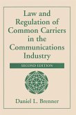 Law And Regulation Of Common Carriers In The Communications Industry (eBook, PDF)