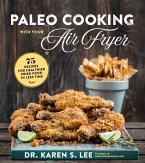 Paleo Cooking with Your Air Fryer (eBook, ePUB)