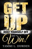Get Up, Dust Yourself Off and Win! (eBook, ePUB)