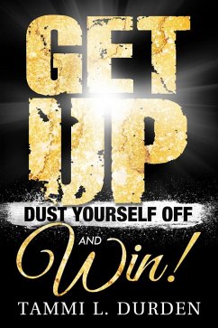 Cover Get Up, Dust Yourself Off and Win! (eBook, ePUB)