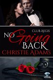 No Going Back (Club Aegis, #6) (eBook, ePUB)