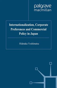 Internationalisation, Corporate Preferences and Commercial Policy in Japan (eBook, PDF) - Yoshimatsu, H.