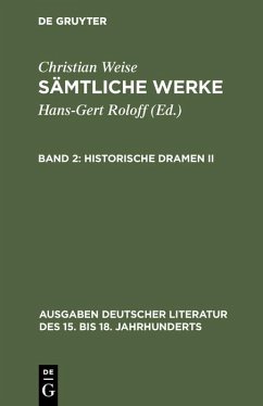 Historische Dramen II (eBook, PDF) - Weise, Christian