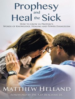 Cover Prophesy and Heal the Sick (eBook, ePUB)
