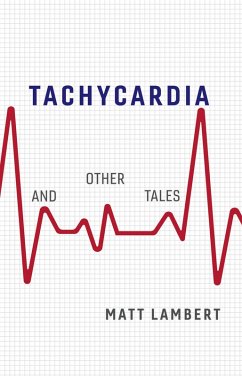 Tachycardia and Other Tales (eBook, ePUB) - Lambert, Matt